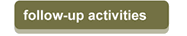 Follow Up Activities